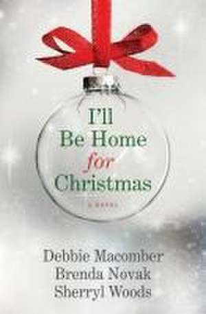 I'll Be Home for Christmas de Debbie Macomber