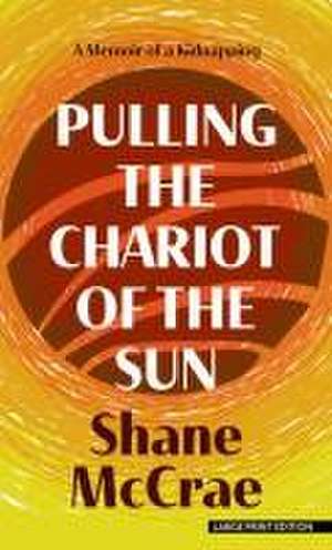 Pulling the Chariot of the Sun de Shane McCrae