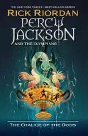 The Chalice of the Gods de Rick Riordan