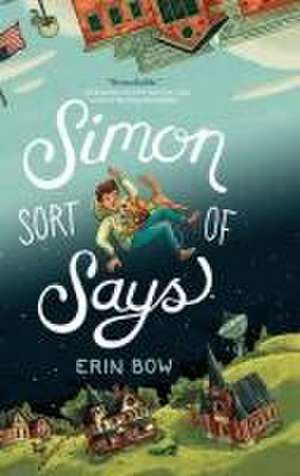 Simon Sort of Says de Erin Bow