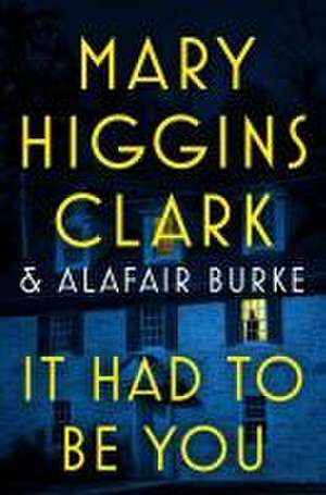 It Had to Be You de Mary Higgins Clark