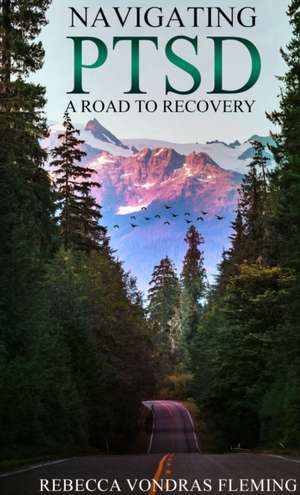 Navigating PTSD de Rebecca Vondras Fleming
