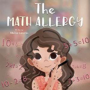 The Math Allergy de Melisa Lazarus