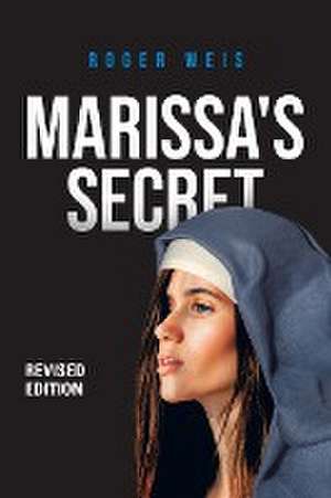 Marissa's Secret Revised Edition de Roger Weis