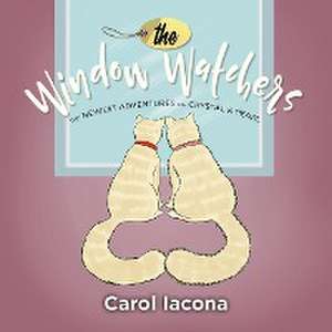 The Window Watchers de Carol Iacona