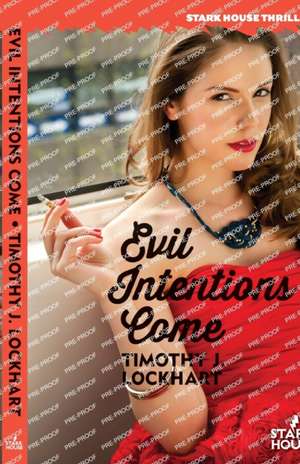 Evil Intentions Come de Timothy J. Lockhart