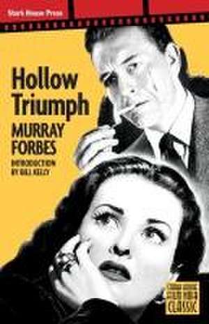 Hollow Triumph de Murray Forbes