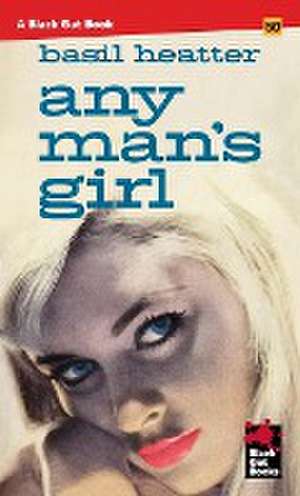 Any Man's Girl de Basil Heatter