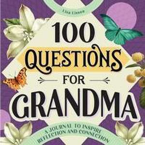 100 Questions for Grandma de Lisa Lisson