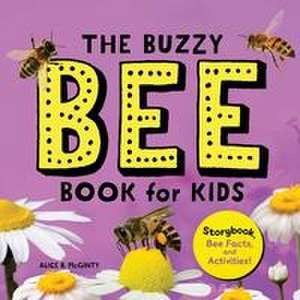 The Buzzy Bee Book for Kids de Alice McGinty