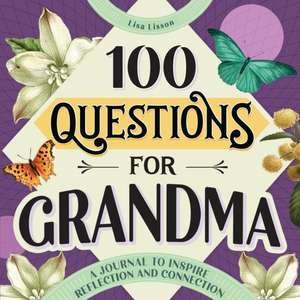 100 Questions for Grandma de Lisa Lisson