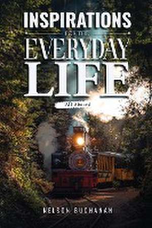 Inspirations for the Everyday Life de Nelson Buchanan