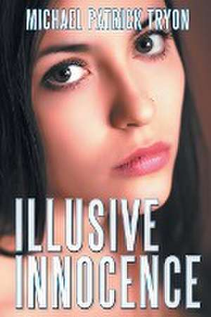 Illusive Innocence de Michael Patrick Tryon