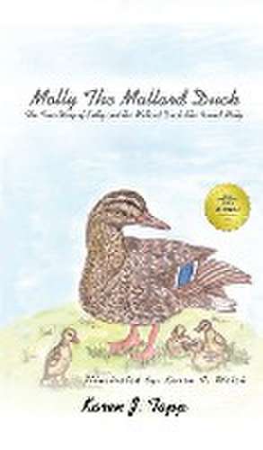 Molly the Mallard Duck de Karen J Tapp