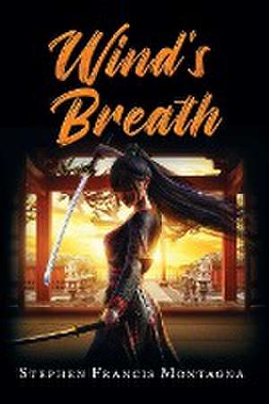 Wind's Breath de Stephen Francis Montagna