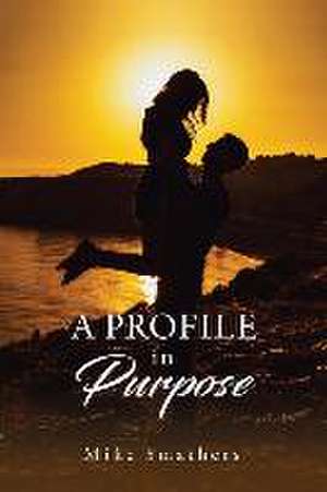 A Profile in Purpose: Memoirs of an Appalachian Ministry Two People - One Vision - Faith Practical Action and a Farm de Mike Smathers