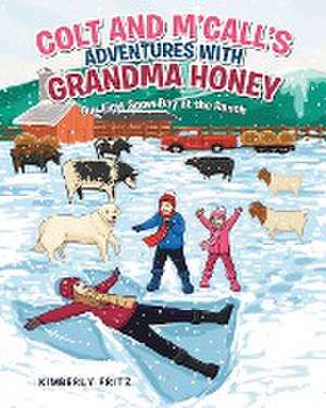 Colt and M'Call's Adventures with Grandma Honey de Kimberly Fritz