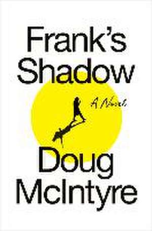 Frank's Shadow de Doug McIntyre