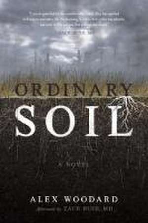 Ordinary Soil de Alex Woodard
