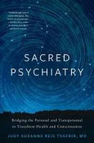 Sacred Psychiatry de Judy Suzanne Reis Tsafrir