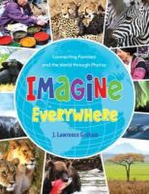 Imagine Everywhere de J Lawrence Graham