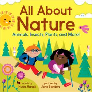 All About Nature: Animals, Insects, Plants, and More! de Huda Harajli