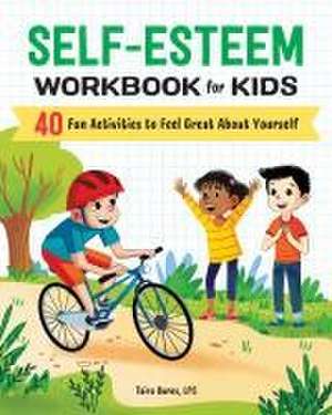 Self-Esteem Workbook for Kids de Taira Burns