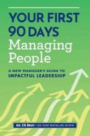 Your First 90 Days Managing People de Ck Bray