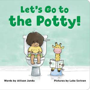 Let's Go to the Potty! de Allison Jandu