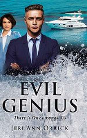 Evil Genius de Jeri Ann Orrick