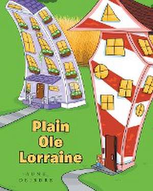 Plain Ole Lorraine de Aunt Deirdre
