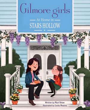 Gilmore Girls: At Home in Stars Hollow de Micol Ostow