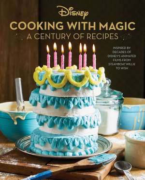 Disney: Cooking With Magic: A Century of Recipes de Brooke Vitale