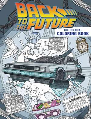 Back to the Future: The Official Coloring Book de Insight Editions