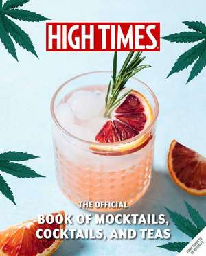 High Times: Cannabis Cocktails de Jamie Evans