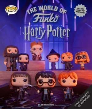 The World of Funko: Harry Potter de Jim Mcdermott