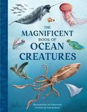 The Magnificent Book of Ocean Creatures de Tom Jackson