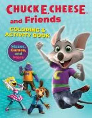 Chuck E. Cheese & Friends Coloring & Activity Book de Chuck E Cheese