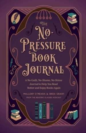 The No-Pressure Book Journal de Brea Grant