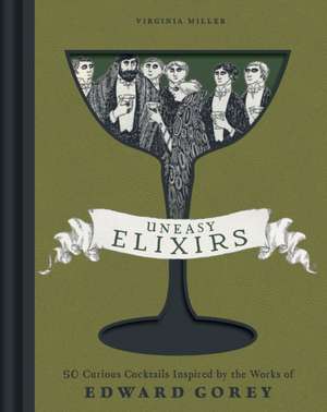 Uneasy Elixirs de Virginia Miller