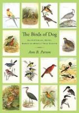 The Birds of Dog de Ann B Parson