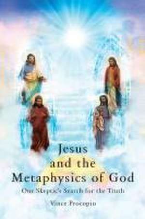 Jesus and the Metaphysics of God de Vince Procopio