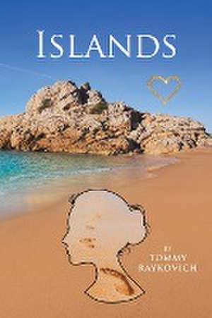 ISLANDS de Tommy Raykovich