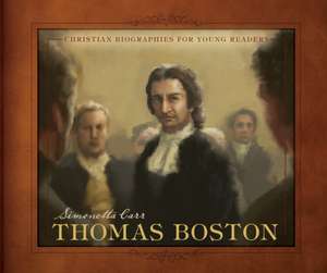 Thomas Boston de Simonetta Carr