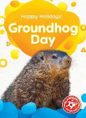 Groundhog Day de Betsy Rathburn