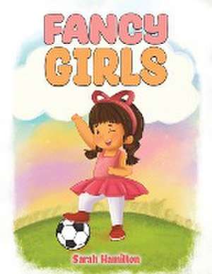 Fancy Girls de Sarah Hamilton