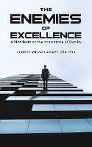 The Enemies of Excellence de George Wilson Adams Cpa Mba