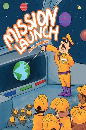Mission Launch de Erica Anderson
