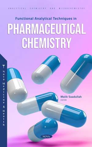 Functional Analytical Techniques in Pharmaceutical Chemistry de Malik Saadullah