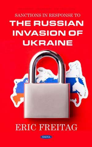 Sanctions in Response to the Russian Invasion of Ukraine de Eric Freitag